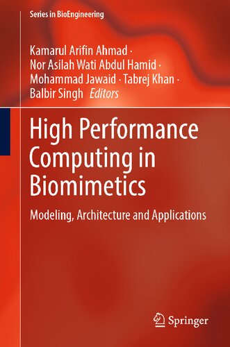 High Performance Computing in Biomimetics: Modeling, Architecture and Applications (Series in BioEngineering) (PDF/EPUB Version)