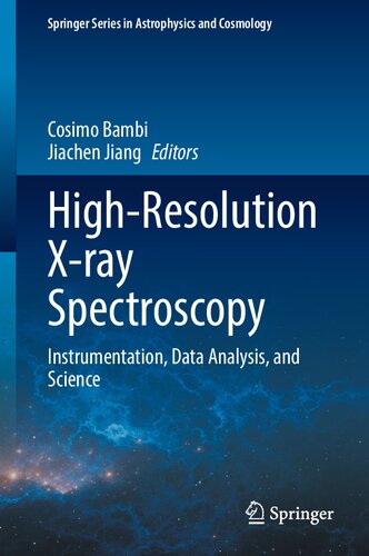 High-Resolution X-ray Spectroscopy: Instrumentation, Data Analysis, and Science (Springer Series in Astrophysics and Cosmology) (PDF/EPUB Version)
