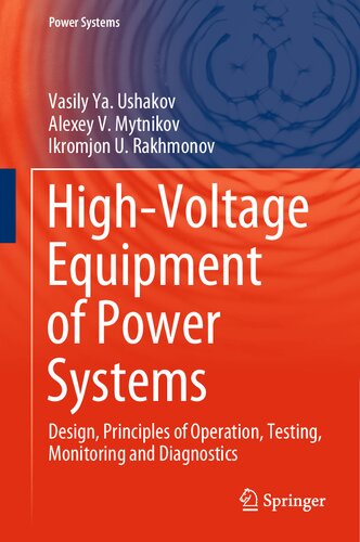 High-Voltage Equipment of Power Systems: Design, Principles of Operation, Testing, Monitoring and Diagnostics (PDF/EPUB Version)
