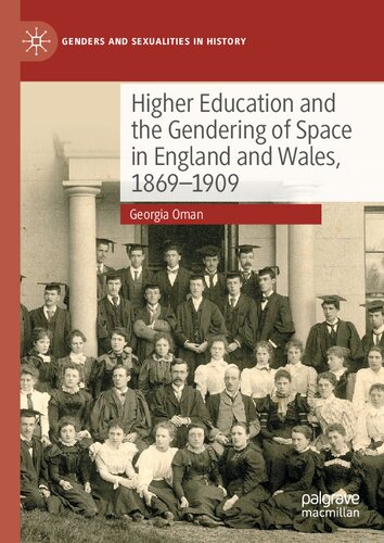 Higher Education and the Gendering of Space in England and Wales, 1869-1909 (PDF/EPUB Version)
