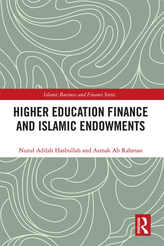 Higher Education Finance and Islamic Endowments (Islamic Business and Finance Series) (PDF/EPUB Version)
