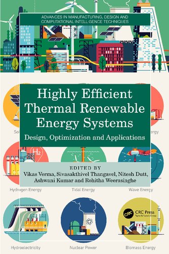 Highly Efficient Thermal Renewable Energy Systems (Advances in Manufacturing, Design and Computational Intelligence Techniques) (PDF/EPUB Version)