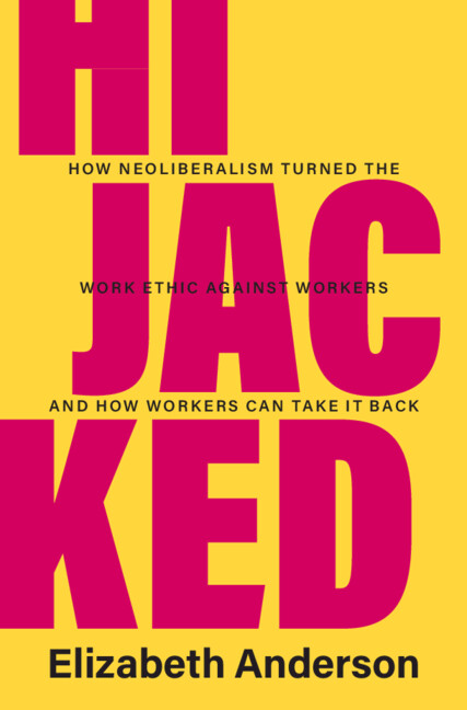 Hijacked: How Neoliberalism Turned the Work Ethic against Workers and How Workers Can Take It Back (PDF/EPUB Version)
