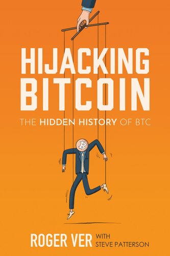 Hijacking Bitcoin: The Hidden History of BTC (PDF/EPUB Version)