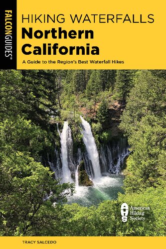 Hiking Waterfalls Northern California: A Guide to the Region's Best Waterfall Hikes (PDF/EPUB Version)
