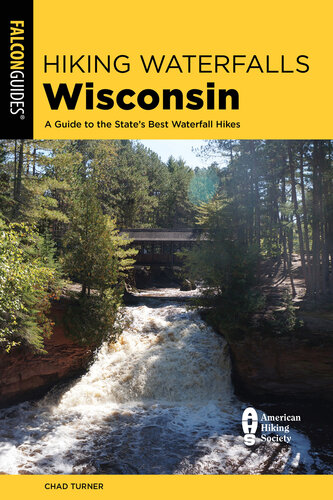Hiking Waterfalls Wisconsin: A Guide to the State's Best Waterfall Hikes (PDF/EPUB Version)
