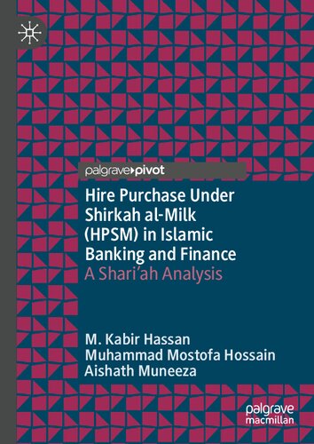 Hire Purchase Under Shirkah al-Milk (HPSM) in Islamic Banking and Finance: A Shari'ah Analysis (PDF/EPUB Version)