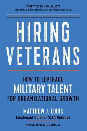 Hiring Veterans: How To Leverage Military Talent for Organizational Growth (PDF/EPUB Version)
