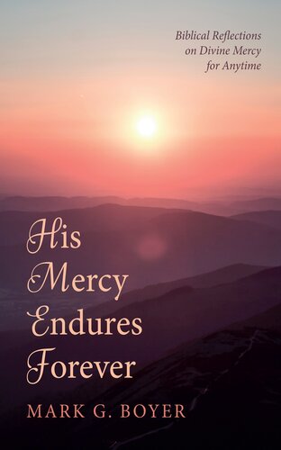 His Mercy Endures Forever: Biblical Reflections on Divine Mercy for Anytime (PDF/EPUB Version)