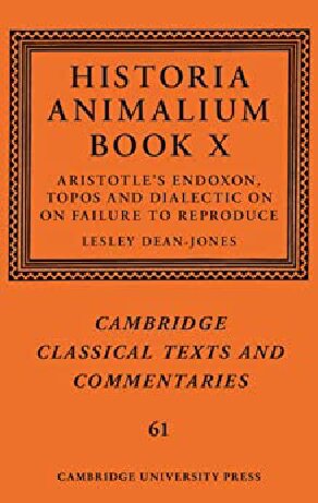 Historia Animalium, Book X: Endoxon, Topos and Dialectic. On ???? ??? ?? ??????: On Failure to Reproduce (PDF/EPUB Version)
