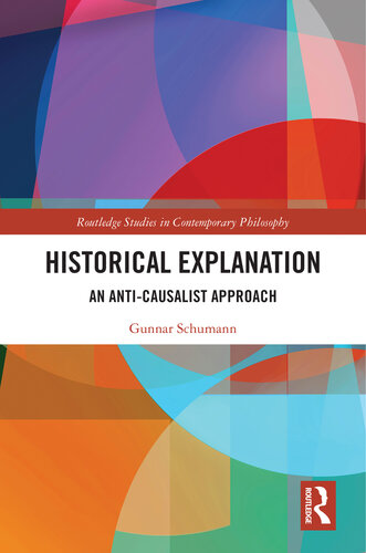 Historical Explanation: An Anti-Causalist Approach (PDF/EPUB Version)
