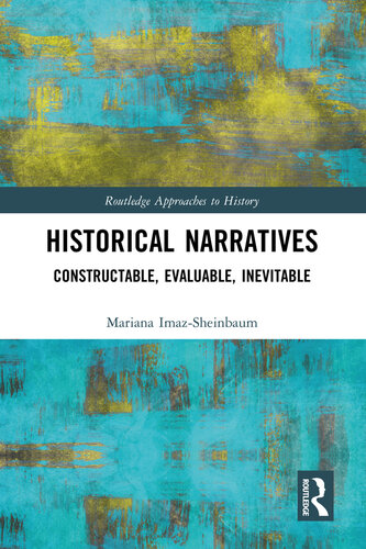 Historical Narratives (Routledge Approaches to History) (PDF/EPUB Version)
