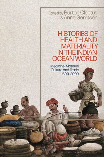 Histories of Health and Materiality in the Indian Ocean World: Medicine, Material Culture and Trade, 1600-2000 (PDF/EPUB Version)
