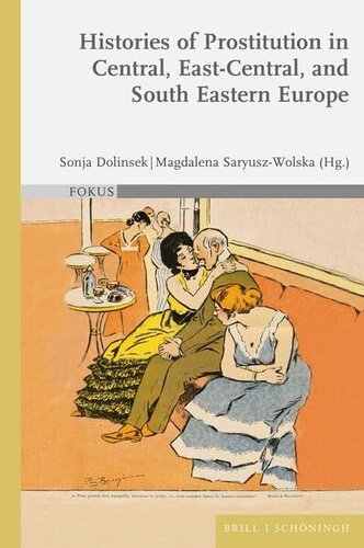 Histories of Prostitution in Central, East Central and South Eastern Europe (PDF/EPUB Version)
