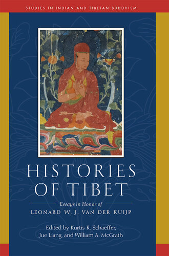Histories of Tibet: Essays in Honor of Leonard W. J. van der Kuijp (PDF/EPUB Version)
