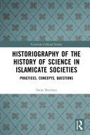 Historiography of the History of Science in Islamicate Societies: Practices, Concepts, Questions (PDF/EPUB Version)
