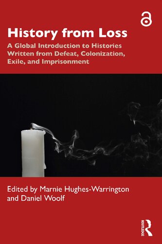 History from Loss: A Global Introduction to Histories written from defeat, colonization, exile, and imprisonment (PDF/EPUB Version)
