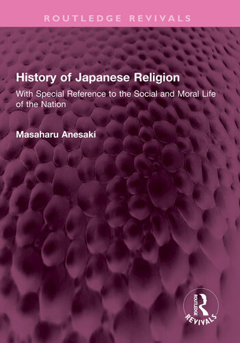 History of Japanese Religion: With Special Reference to the Social and Moral Life of the Nation (PDF/EPUB Version)