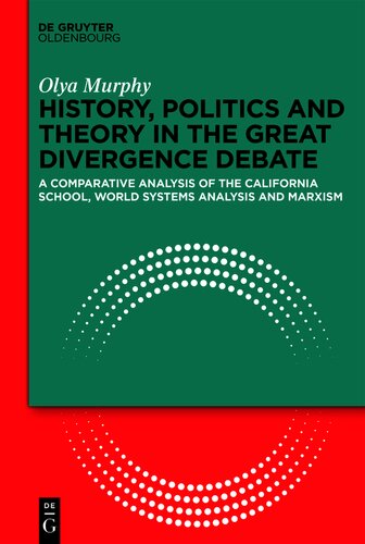 History, Politics and Theory in the Great Divergence Debate (PDF/EPUB Version)

