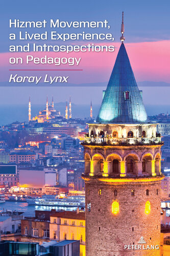 Hizmet Movement, A Lived Experience, and Introspections on Pedagogy (PDF/EPUB Version)
