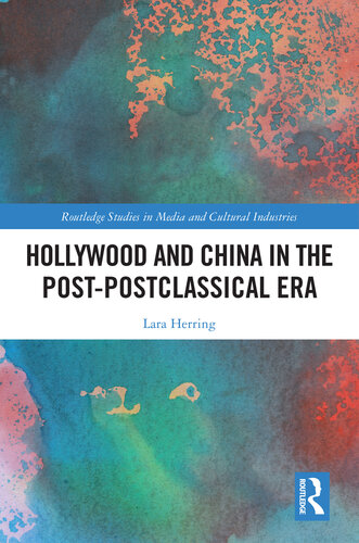 Hollywood and China in the Post-Postclassical Era (PDF/EPUB Version)
