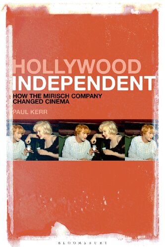Hollywood Independent: How the Mirisch Company Changed Cinema (PDF/EPUB Version)
