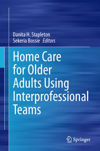 Home Care for Older Adults Using Interprofessional Teams (PDF/EPUB Version)
