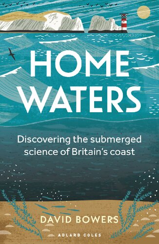 Home Waters: Discovering the submerged science of Britain’s coast (PDF/EPUB Version)
