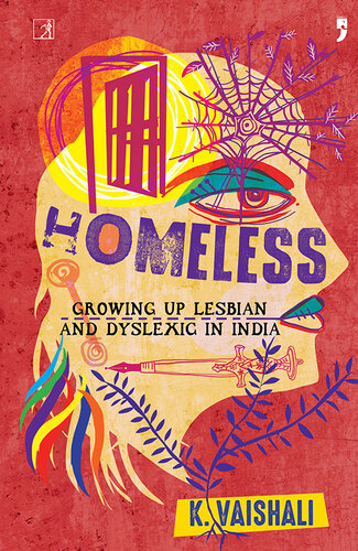 Homeless: Growing Up Lesbian and Dyslexic in India (PDF/EPUB Version)
