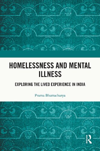 Homelessness and Mental Illness: Exploring the Lived Experience in India (PDF/EPUB Version)