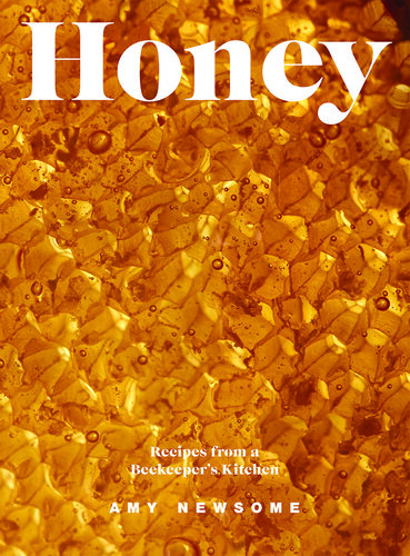 Honey: Recipes From a Beekeeper's Kitchen (PDF/EPUB Version)
