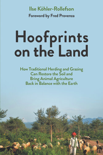 Hoofprints on the Land: How Traditional Herding and Grazing Can Restore the Soil and Bring Animal Agriculture Back in Balance with the Earth (PDF/EPUB Version)
