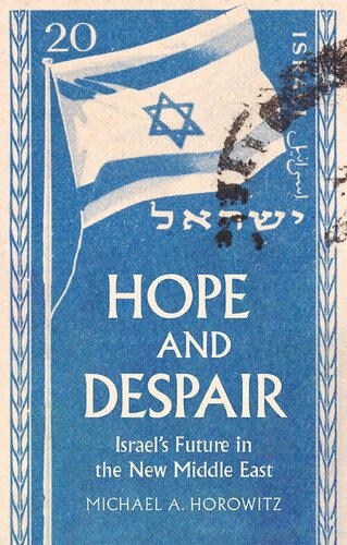 Hope and Despair: Israel's Future in the New Middle East (PDF/EPUB Version)