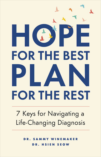 Hope for the Best, Plan for the Rest: 7 Keys for Navigating a Life-Changing Diagnosis (PDF/EPUB Version)
