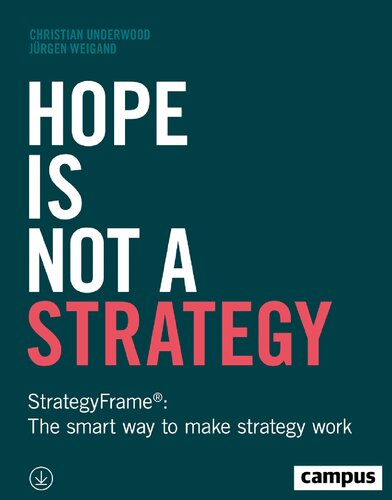 Hope Is Not a Strategy : StrategyFrame®: The smart way to make strategy work (PDF/EPUB Version)

