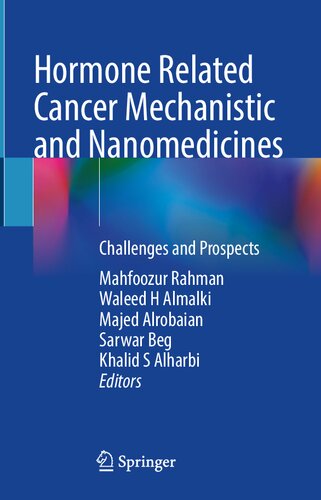 Hormone Related Cancer Mechanistic and Nanomedicines: Challenges and Prospects (PDF/EPUB Version)
