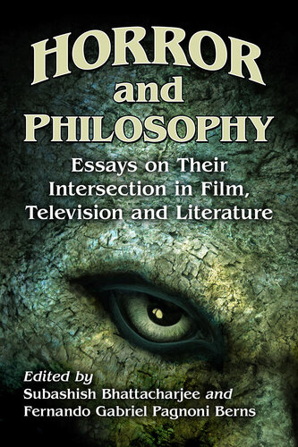 Horror and Philosophy: Essays on Their Intersection in Film, Television and Literature (PDF/EPUB Version)
