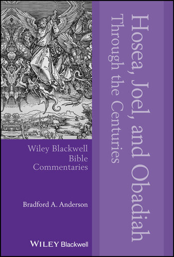 Hosea, Joel, and Obadiah Through the Centuries (Wiley Blackwell Bible Commentaries) (PDF/EPUB Version)