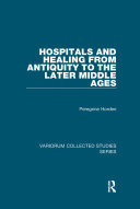 Hospitals and Healing from Antiquity to the Later Middle Ages (PDF/EPUB Version)
