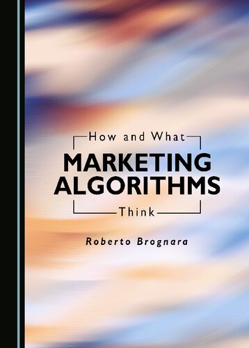How and What Marketing Algorithms Think (PDF/EPUB Version)
