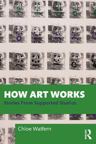 How Art Works: Stories from Supported Studios (PDF/EPUB Version)