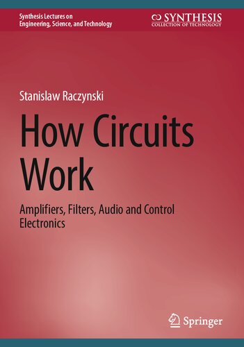 How Circuits Work: Amplifiers, Filters, Audio and Control Electronics (PDF/EPUB Version)
