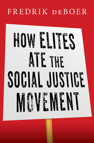 How Elites Ate the Social Justice Movement (PDF/EPUB Version)
