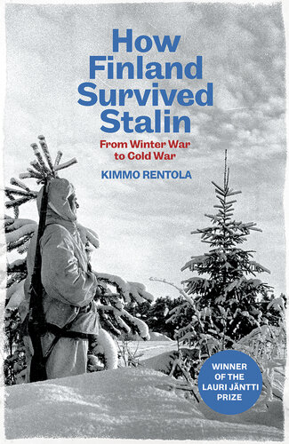 How Finland Survived Stalin: From Winter War to Cold War, 1939-1950 (PDF/EPUB Version)