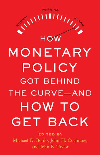 How Monetary Policy Got Behind the Curve—and How to Get Back (PDF/EPUB Version)

