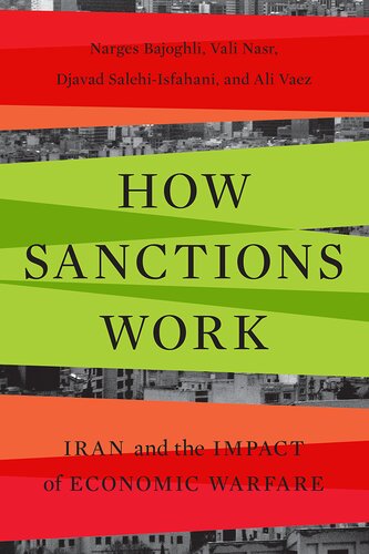 How Sanctions Work: Iran and the Impact of Economic Warfare (PDF/EPUB Version)