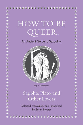 How to Be Queer : An Ancient Guide to Sexuality (PDF/EPUB Version)