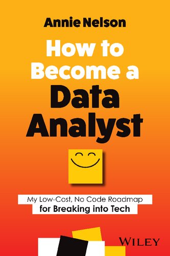 How to Become a Data Analyst: My Low-Cost, No Code Roadmap for Breaking into Tech (PDF/EPUB Version)