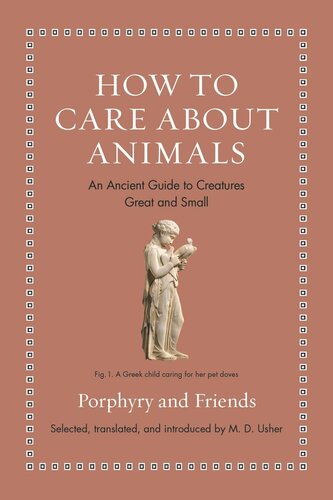 How to Care about Animals: An Ancient Guide to Creatures Great and Small (PDF/EPUB Version)
