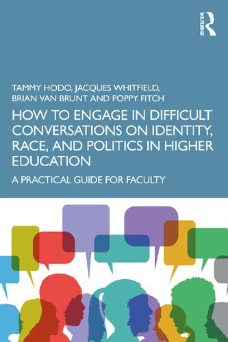 How to Engage in Difficult Conversations on Identity, Race, and Politics in Higher Education: A Practical Guide for Faculty (PDF/EPUB Version)
